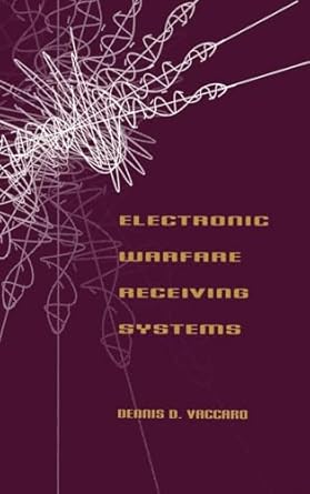 electronic warfare receiving systems 1st edition dennis d vaccaro 0890065438, 978-0890065433