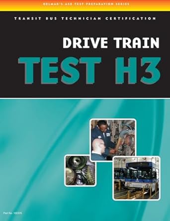 ase test preparation transit bus h3 drive train 1st edition delmar delmar 143545376x, 978-1435453760