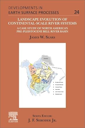 landscape evolution of continental scale river systems a case study of north americas pre pleistocene bell