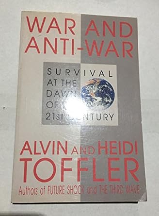 war and anti war 1st edition alvin toffler and heidi toffler 0316909513, 978-0316909518