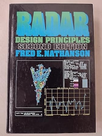 radar design principles signal processing and the environment 1st edition fred e nathanson 0070460523,