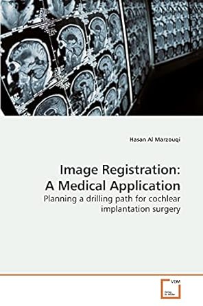 image registration a medical application planning a drilling path for cochlear implantation surgery 1st