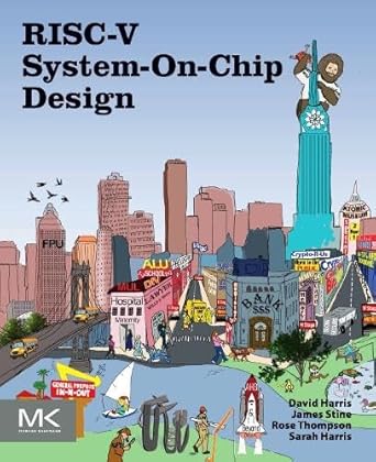 risc v system on chip design 1st edition david harris ,james stine ph d ,sarah harris ,rose thompson