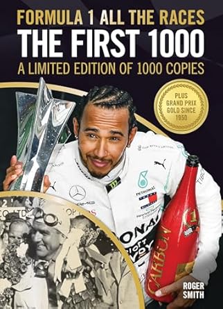 formula 1 all the races the first 1000 a   of 1000 copies 1st edition roger smith 1787115666, 978-1787115668