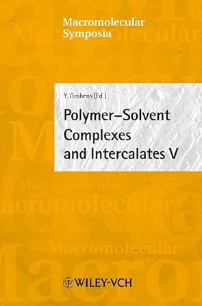 polymer solvent complexes and intercalates v 1st edition yves grohens 3527313257, 978-3527313259