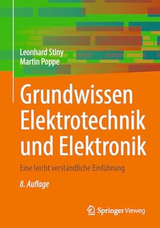 grundwissen elektrotechnik und elektronik eine leicht verstandliche einfuhrung 1st edition leonhard stiny