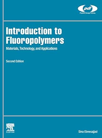 introduction to fluoropolymers materials technology and applications 1st edition sina ebnesajjad 0128191236,