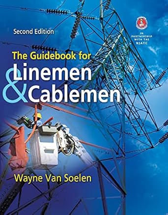 the guidebook for linemen and cablemen 1st edition wayne van soelen 1111035016, 978-1111035013