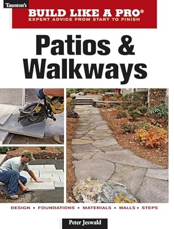 patios and walkways 1st edition peter jeswald 1600850758, 978-1600850752