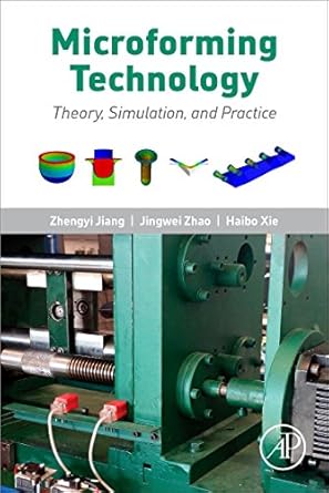 microforming technology theory simulation and practice 1st edition zhengyi jiang ,jingwei zhao ,haibo xie