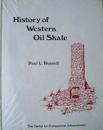 history of western oil shale 1st edition paul l russell 0865630003, 978-0865630000