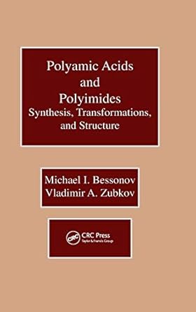 polyamic acids and polyimides synthesis transformations and structure 1st edition michael i bessonov