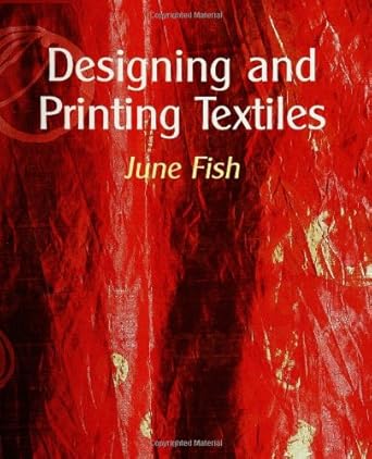 designing and printing textiles 1st edition june fish 1861267762, 978-1861267764