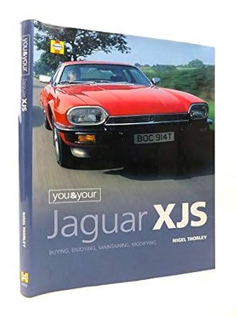 you and your jaguar xjs buying enjoying maintaining modifying 1st edition nigel thorley 1859606857,