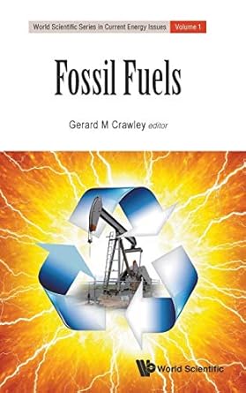 fossil fuels current status and future directions 1st edition gerard m crawley 9814699977, 978-9814699976