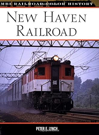 new haven railroad 1st edition peter e lynch 0760314411, 978-0760314418