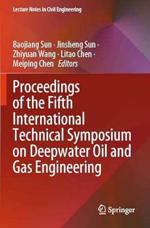 proceedings of the fifth international technical symposium on deepwater oil and gas engineering 1st edition