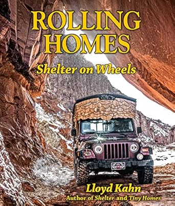 rolling homes shelter on wheels 1st edition lloyd kahn 0936070897, 978-0936070896