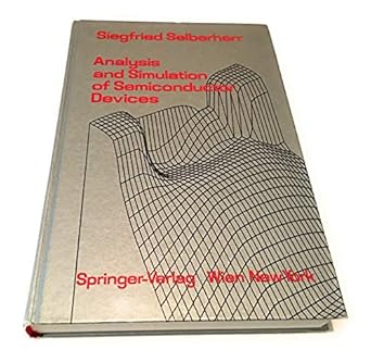 analysis and simulation of semiconductor devices 1st edition siegfried selberherr 0387818006, 978-0387818009