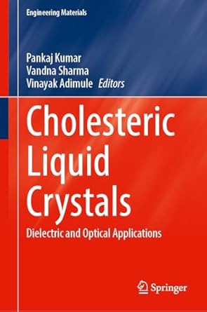 cholesteric liquid crystals dielectric and optical applications 1st edition pankaj kumar ,vandna sharma