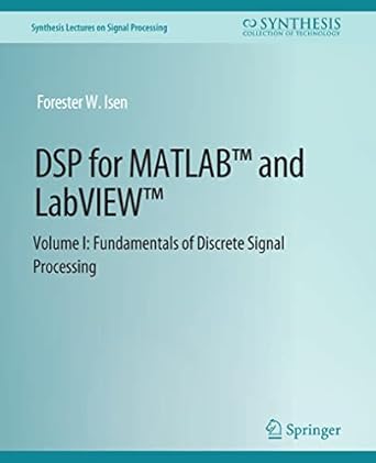 dsp for matlab and labview i fundamentals of discrete signal processing 1st edition forester w isen