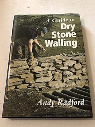 a guide to dry stone walling 1st edition andy radford 1861264445, 978-1861264442