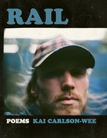 rail 1st edition kai carlson wee 1942683588, 978-1942683582