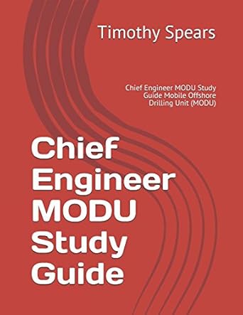 chief engineer modu study guide chief engineer modu study guide mobile offshore drilling unit 1st edition