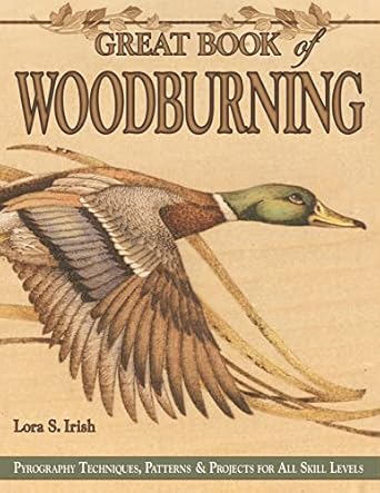 great book of woodburning pyrography techniques patterns and projects for all skill levels 30 original