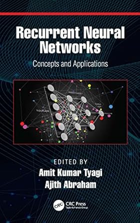 recurrent neural networks concepts and applications 1st edition amit kumar tyagi ,ajith abraham 1032310561,