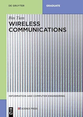 wireless communications 1st edition bin tian ,china science publishing media ltd 3110751356, 978-3110751352