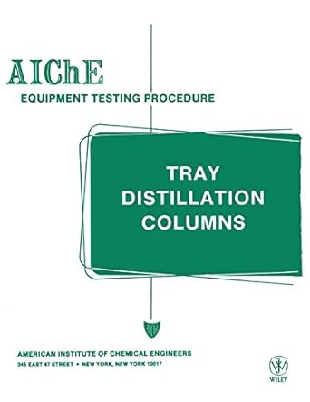 aiche equipment testing procedure tray distillation columns a guide to performance evaluation 1st edition