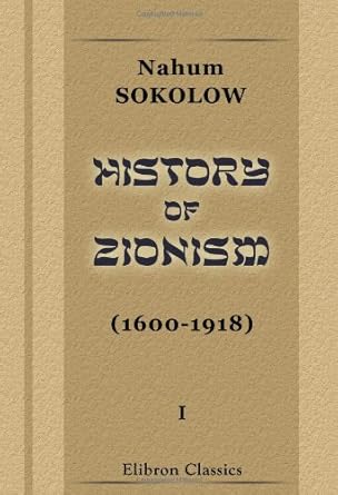 history of zionism volume 1 1st edition nahum sokolow 1421228610, 978-1421228617