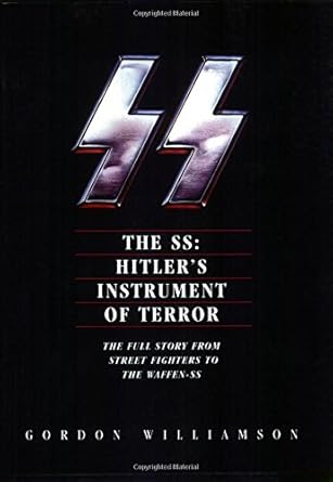 the ss hitlers instrument of terror 1st edition gordon williamson 0760319332, 978-0760319338