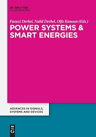 power systems and smart energies 1st edition faouzi derbel ,nabil derbel ,olfa kanoun 3110446154,
