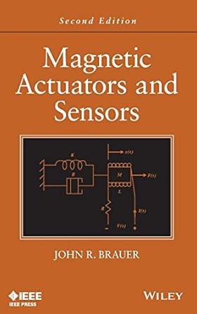 magnetic actuators and sensors 1st edition john r brauer 1118505255, 978-1118505250
