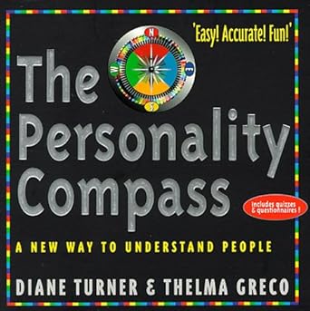 the personality compass a new way to understand people 1st edition diane turner ,thelma greco 1862044252,