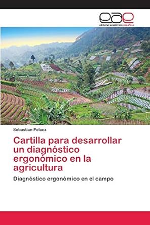 cartilla para desarrollar un diagnostico ergonomico en la agricultura diagnostico ergonomico en el campo 1st
