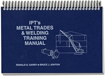 ipts metal trades and welding training manual 1st edition ronald g garby ,bruce j ashton 0920855466,