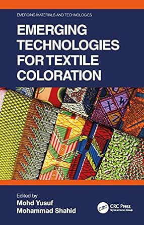emerging technologies for textile coloration 1st edition mohd yusuf ,mohammad shahid 0367691116,