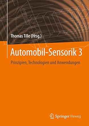 automobil sensorik 3 prinzipien technologien und anwendungen 1st edition thomas tille 3662612593,