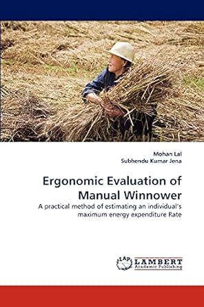 ergonomic evaluation of manual winnower a practical method of estimating an individuals maximum energy