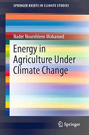 energy in agriculture under climate change 1st edition nader noureldeen mohamed 3030380092, 978-3030380090