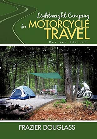 lightweight camping for motorcycle travel 1st edition frazier douglass 1440176477, 978-1440176470