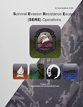 air force handbook 10 644 survival evasion resistance escape operations 27 march 2017 1st edition united