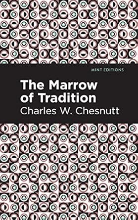 the marrow of tradition 1st edition charles w chestnutt ,mint s 1513221078, 978-1513221076