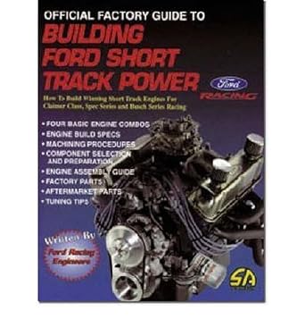 official factory guide to building ford short track power how to build winning short track engines for
