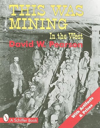 this was mining in the west 1st edition david w pearson 0887409334, 978-0887409332