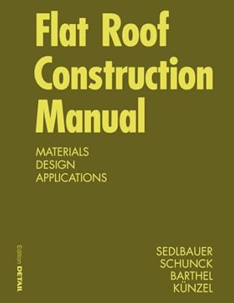 flat roof construction manual materials design applications 1st edition klaus sedlbauer ,eberhard schunck