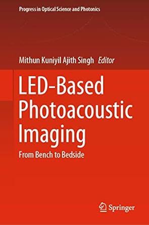 led based photoacoustic imaging 1st edition singh 9811539839, 978-9811539831